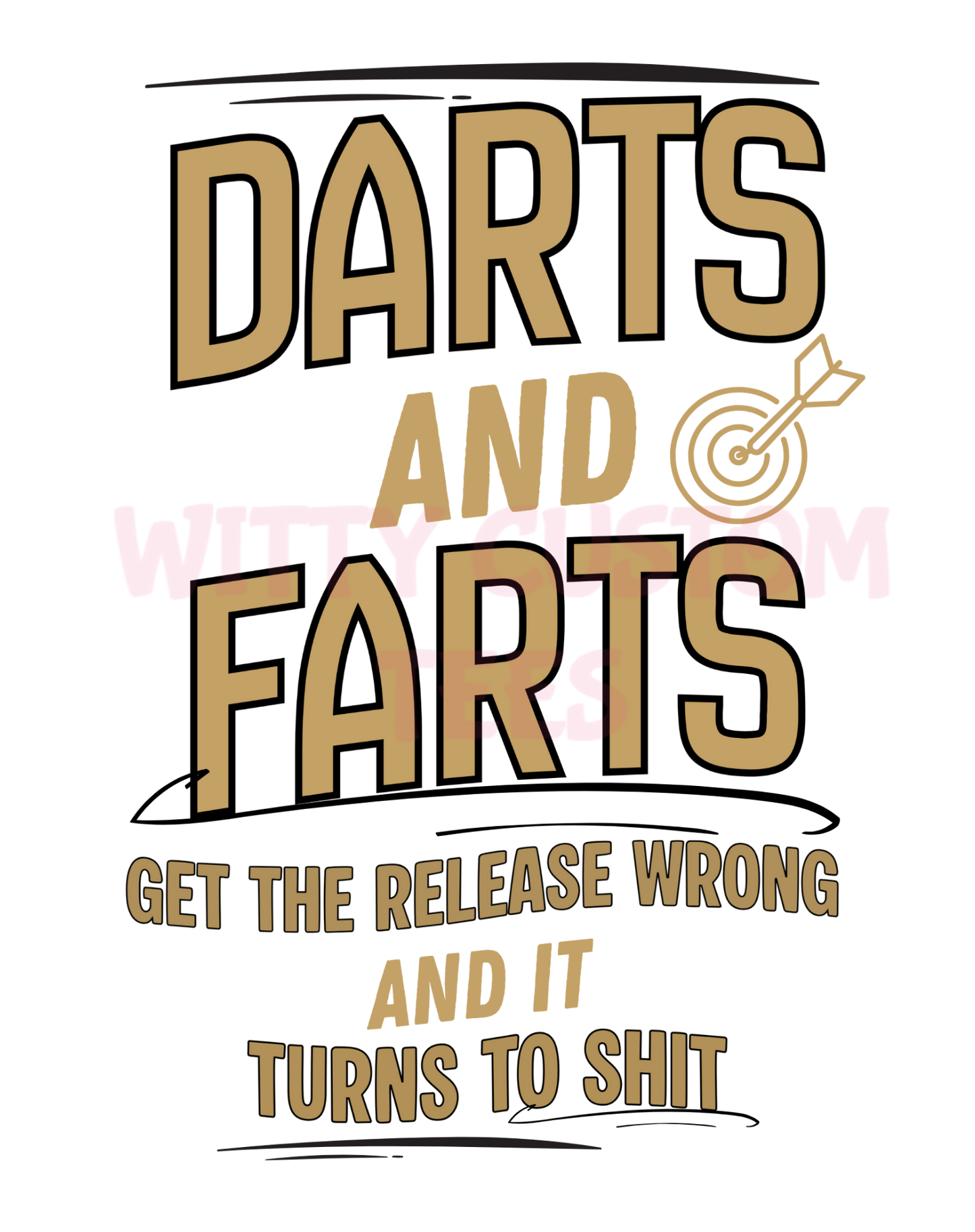 DARTS AND FARTS