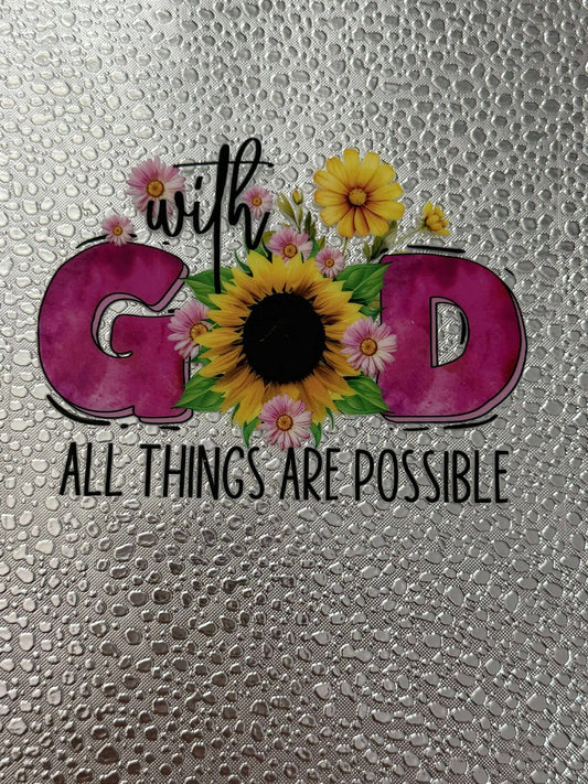 WITH GOD ALL THINGS ARE POSSIBLE
