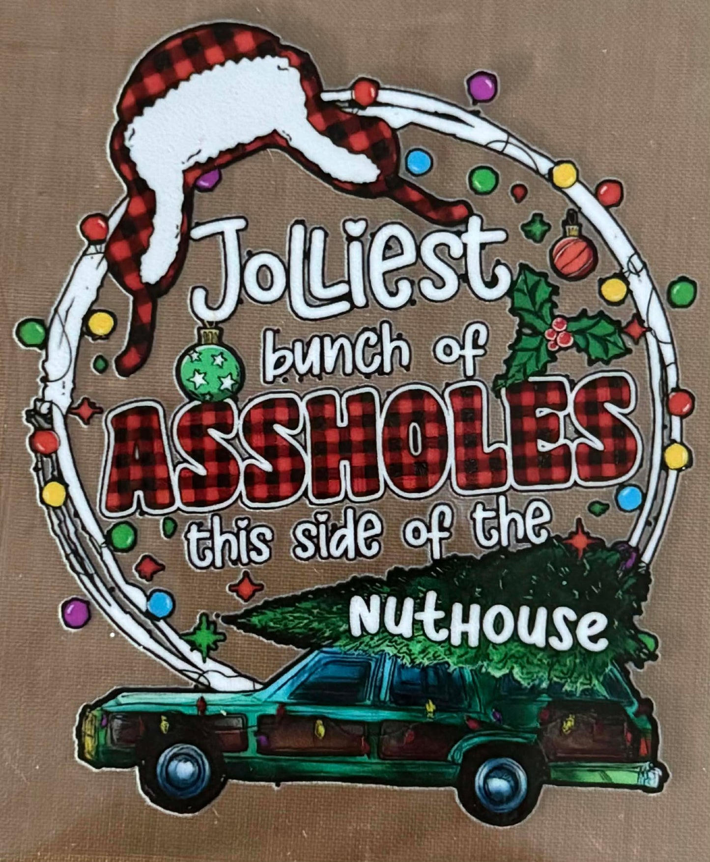JOLLIEST BUNCH OF ASSHOLES THIS SIDE OF THE NUTHOUSE